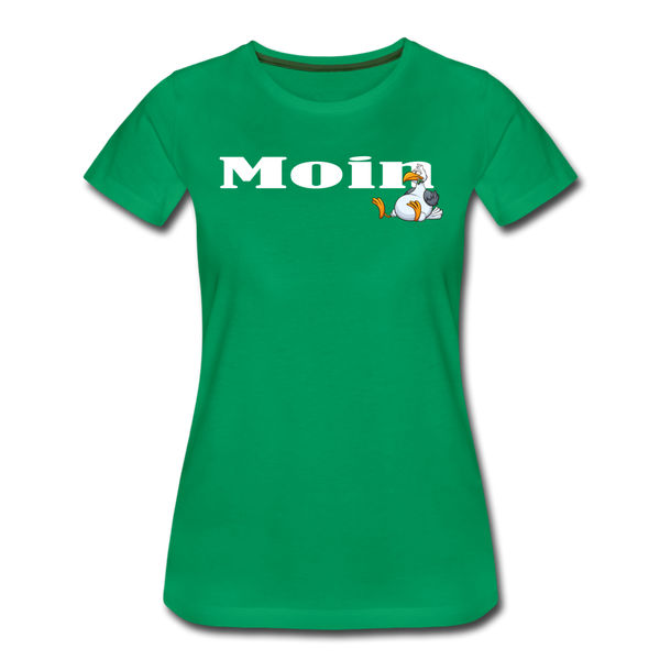 Damen Premium T-Shirt MOIN DICKE MÖWE - Kelly Green