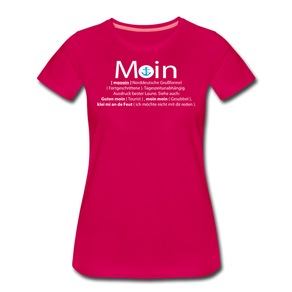 Damen Premium T-Shirt GUTEN MOIN - dunkles Pink