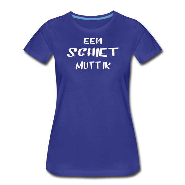 Damen Premium T-Shirt EEN SCHIET MUTT IK - Königsblau