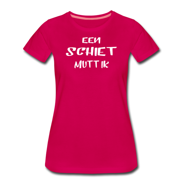 Damen Premium T-Shirt EEN SCHIET MUTT IK - dunkles Pink
