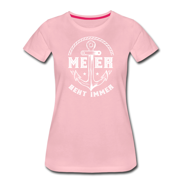 Damen Premium T-Shirt MEER GEHT IMMER ANKER - Hellrosa