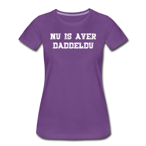 Damen Premium T-Shirt NU IS AVER DADDELDU - Lila