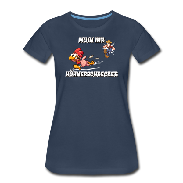 Damen Premium T-Shirt MOIN IHR HÜHNERSCHRECKER - Navy