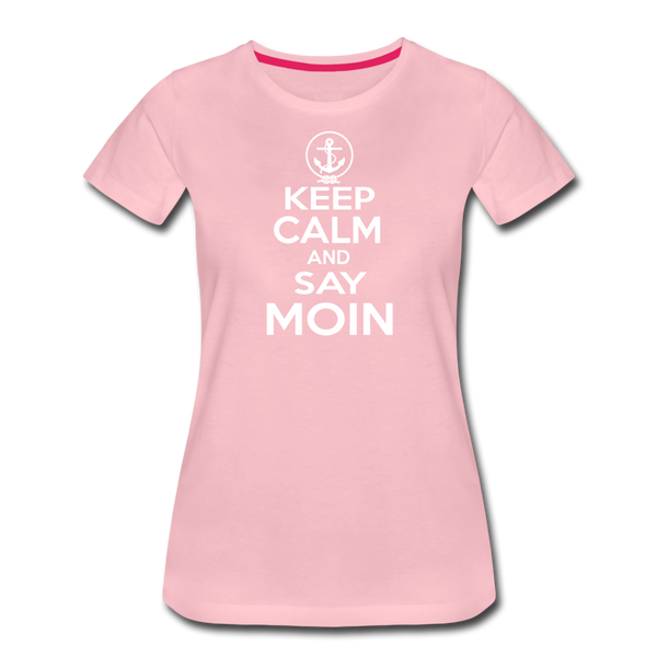Damen Premium T-Shirt KEEP CALM AND SAY MOIN - Hellrosa