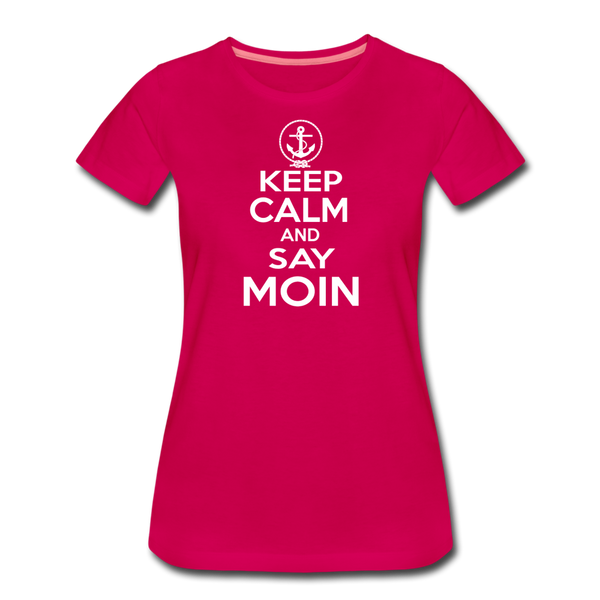 Damen Premium T-Shirt KEEP CALM AND SAY MOIN - dunkles Pink