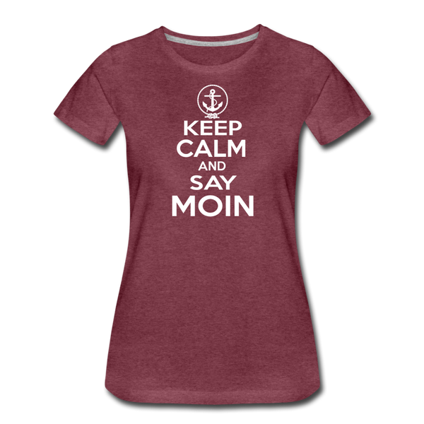 Damen Premium T-Shirt KEEP CALM AND SAY MOIN - Bordeauxrot meliert