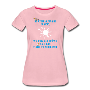 Damen Premium T-Shirt ZUHAUSE IST WO DIR DIE MÖWE - Hellrosa