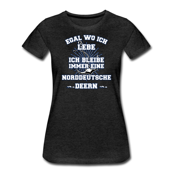 Damen Premium T-Shirt NORDDEUTSCHE DEERN - Anthrazit