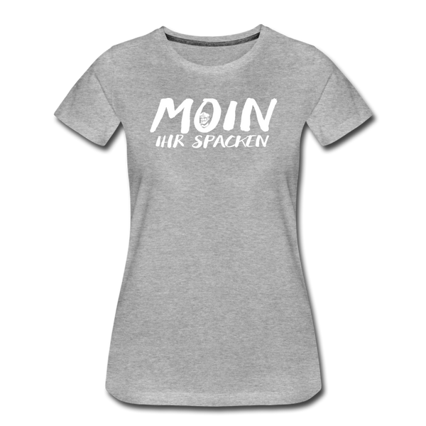 Damen Premium T-Shirt MOIN IHR SPACKEN - Grau meliert