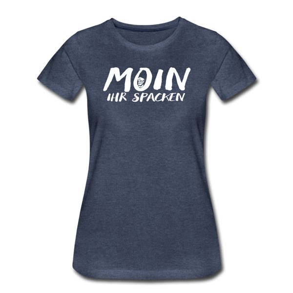 Damen Premium T-Shirt MOIN IHR SPACKEN - Blau meliert