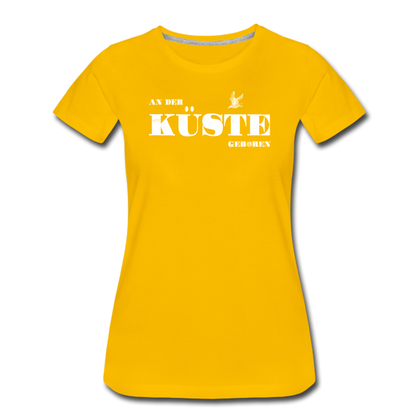 Damen Premium T-Shirt AN DER KÜSTE GEBOREN - Sonnengelb