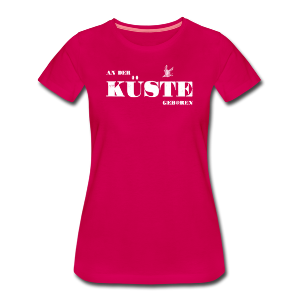 Damen Premium T-Shirt AN DER KÜSTE GEBOREN - dunkles Pink