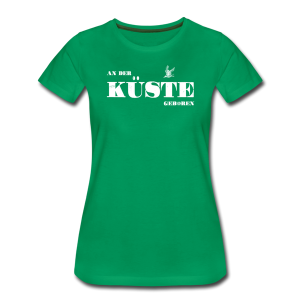 Damen Premium T-Shirt AN DER KÜSTE GEBOREN - Kelly Green