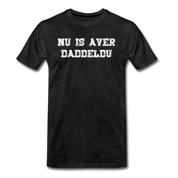 Herren  Premium T-Shirt NU IS AVER DADDELDU - Anthrazit