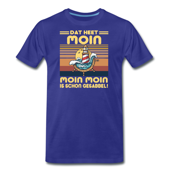 Herren  Premium T-Shirt MOIN MOIN IST SCHON GESABBEL - Königsblau