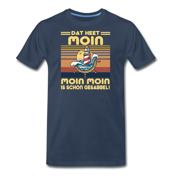 Herren  Premium T-Shirt MOIN MOIN IST SCHON GESABBEL - Navy