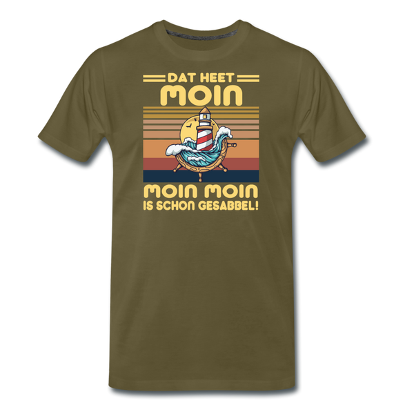 Herren  Premium T-Shirt MOIN MOIN IST SCHON GESABBEL - Khaki
