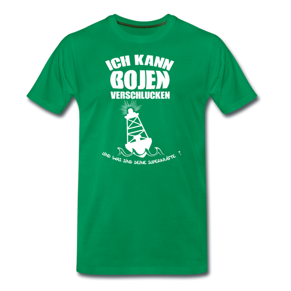 Herren  Premium T-Shirt ICH KANN BOJEN VERSCHLUCKEN - Kelly Green