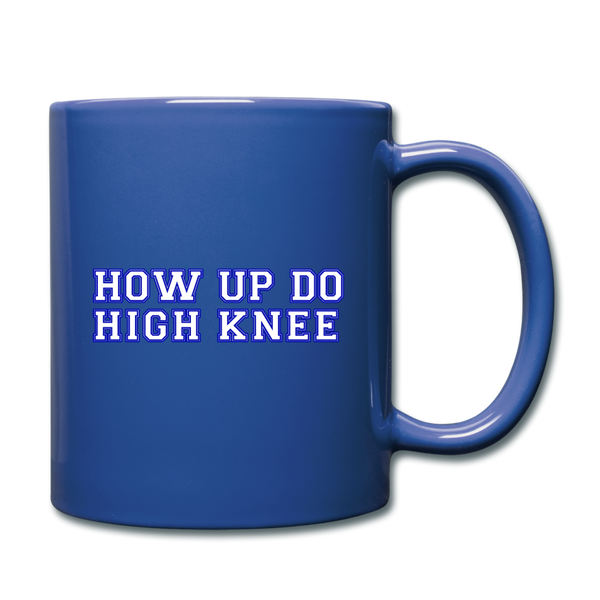 Tasse HOW UP DO HIGH KNEE | Norddeutscher Humor - Royalblau