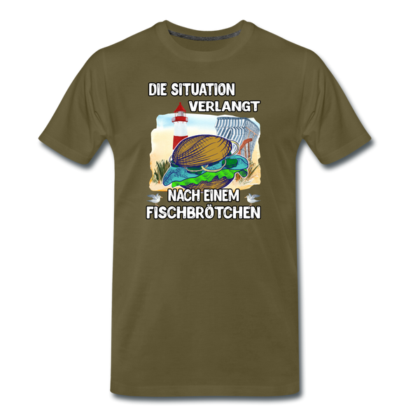 Männer Premium T-Shirt Die Situation verlangt nach einem Fischbrötchen | Norddeutscher Humor - Khaki