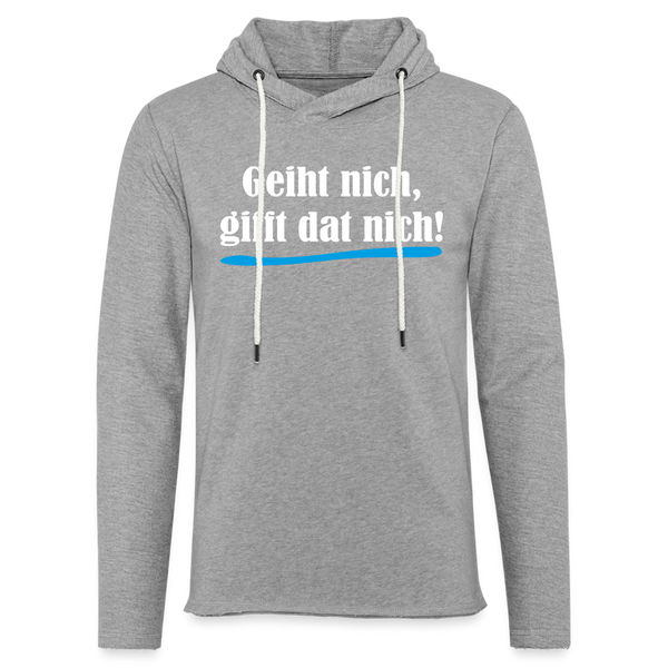 Leichtes Kapuzensweatshirt Unisex GEIHT NICH GIFFT DAT NICH | Norddeutscher Humor - Grau meliert