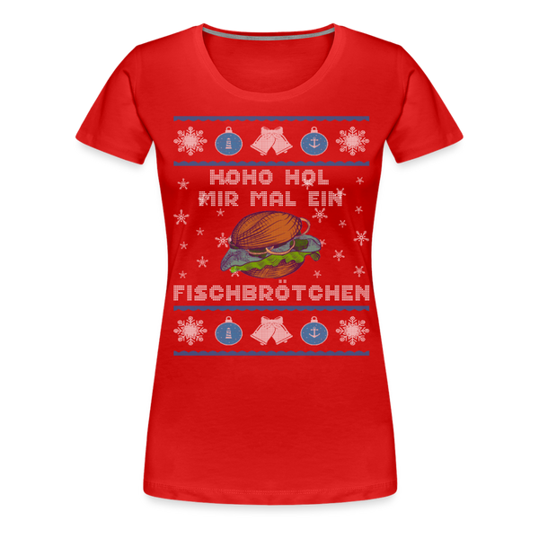 Damen Premium T-Shirt HOHO HOL MIR MAL EIN FISCHBRÖTCHEN | Norddeutscher Humor - Rot