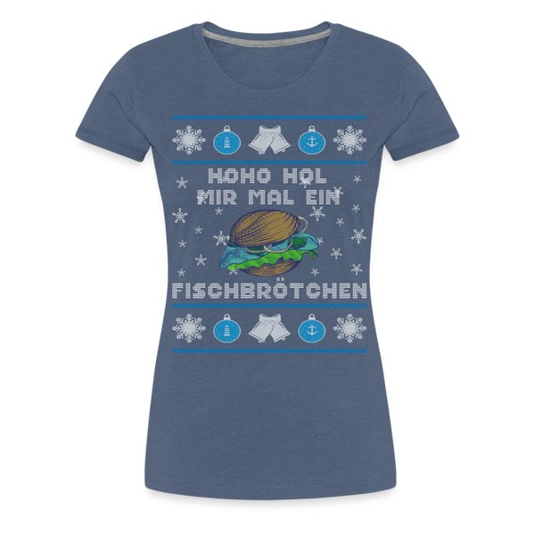 Damen Premium T-Shirt HOHO HOL MIR MAL EIN FISCHBRÖTCHEN | Norddeutscher Humor - Blau meliert