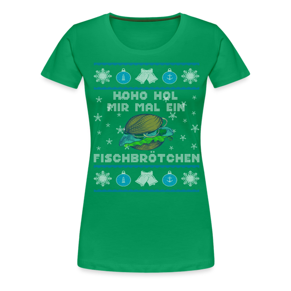 Damen Premium T-Shirt HOHO HOL MIR MAL EIN FISCHBRÖTCHEN | Norddeutscher Humor - Kelly Green